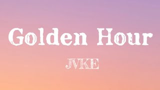 Golden Hour (Lyrics) -JVKE