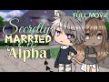 Secretly Married to the Alpha / FULL MOVIE / Gacha Life / GLMM / Love Story / Original