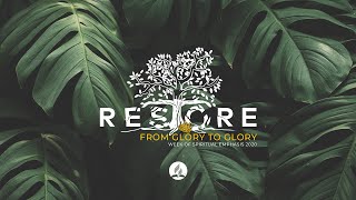 Restore: Week of Spiritual Emphasis 2020 - FRIDAY AM