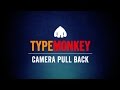 TypeMonkey - Camera Pullback Quick Tutorial