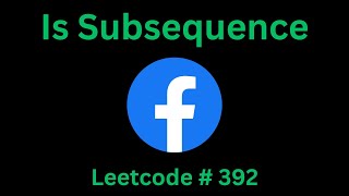 IS SUBSEQUENCE | LEETCODE # 392 | PYTHON TWO POINTERS SOLUTION