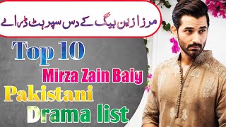 Top 10 Zain Baig Drama Serial list  Mirza Zain Baig Dramas PK LESTER
