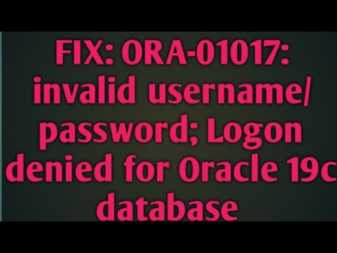FIX: ORA-01017: invalid username/password; logon denied for Oracle 19c Oracle Login Issue