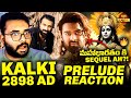 The Prelude Of Kalki 2898 AD - Episode 1 [ENGLISH] Reaction  | Nag Ashwin | #Kalki2898ADonJune27