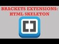 Brackets Extensions - HTML Skeleton