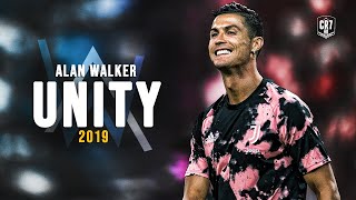Cristiano Ronaldo • Alan Walker - Unity 2019 | Skills & Goals | HD