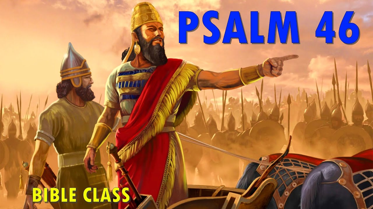 'Psalm 46' Bible Class - YouTube