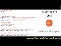 Fortran with MPI : 003 : Hello World Program