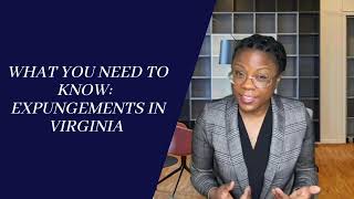 What You Need to Know: Expungements in Virginia