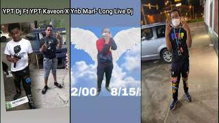 YPT Dj ft YPT Kaveon x Ynb Marl- Long Live Dj