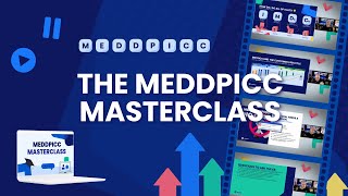 THE MEDDPICC MASTERCLASS: Transform The Way You Sell!