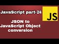 JS part 24- JSON to JavaScript Object conversion