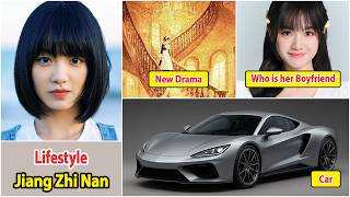 Jiang Zhi Nan (姜之南) | Jiang Zhi Nan Lifestyle | Drama and Net Worth | Family, Boyfriend | House, Car
