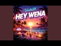 Hey Wena