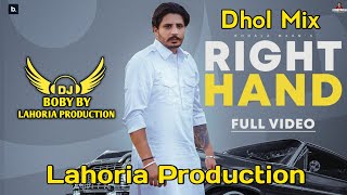 Right Hand | Korala Maan | Dhol Mix | Lahoria Production | New Punjabi Song | Latest Punjabi Song