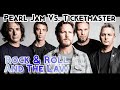 Pearl Jam Takes On Ticketmaster And No One Wins