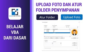 MATERI DASAR VBA EXCEL - MENGATUR FOLDER DAN UPLOAD FOTO