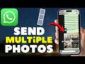 2 Ways to Send Multiple Photos on WhatsApp