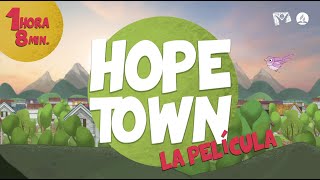 HOPETOWN - La Película - Todos los episodios de la Serie Infantil