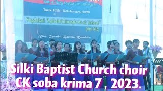 Silki Baptist mondoli Choir:CK Krima 7: Chambil Badima Mondoli Jannuary 2023.