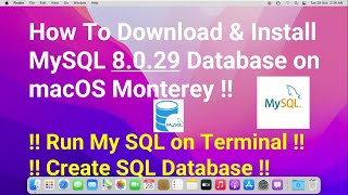 How To Download & Install MySQL 8.0.29 Database on macOS Monterey !! Run SQL on mac Terminal !! 2022