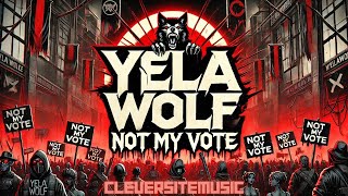 Yelawolf  -  Not My Vote            New Rap 2024 #CleverSiteMusic