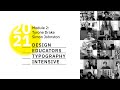 DETI: Module 2—Tyrone Drake & Simon Johnston: “Teaching Essential Typography” (Classroom)