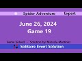 Spider Adventure Game #19 | June 26, 2024 Event | Expert