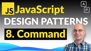 8. Command – JavaScript Design Patterns Advanced Course (8/10)