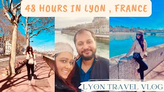 48 hours in Lyon || Lyon Travel Vlog || Europe Series