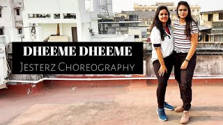 Dheeme Dheeme | Dance Cover | Tony Kakkar | Jesterz Choreography.