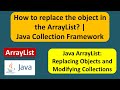 How to replace the object in the ArrayList? | Java Collection Framework