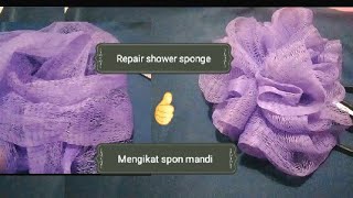 Cara Mengikat kembali spon mandi ||