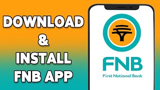 How To Download and Install FNB App 2024 | FNB Banking App Installation Guide | First National Bank