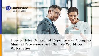 How to Take Control of Repetitive or Complex Manual Processes with Simple Workflow Automation