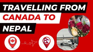 Travelling from Canada 🇨🇦 to Nepal🇳🇵|Korean Air| Going home for my Wedding| 💒