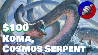 $100 Koma, Cosmos Serpent | Budget EDH | Dech Tech | Gameplay