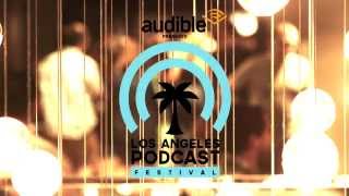 2015 Audible LA PodFest - Highlights