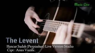 The Levent - Hancur sudah (Perpisahan) Batter Audio Lyric