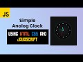 Build an Analog Clock with HTML, CSS, and JavaScript