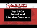 Top 25 QA Behavioural Interview Questions & Answers | Rahul Shetty