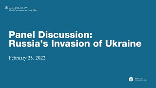 Panel Discussion: Russia’s Invasion of Ukraine