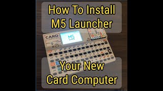 Full M5 Launcher/M5 Burner Cardputer Installation Tutorial
