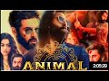 ANIMAL Full Movie In Hindi | Ranbir Kapoor | Rashmika M, Anil K, Bobby D | Sandeep Vanga | Bhushan K