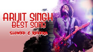 Arijit Singh||Best Slowed Reverb Song||@LofiStar-2.0 @tseries