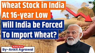 India's Wheat Stocks Hit 7-Year Low After Record State Sale | Economy | UPSC