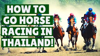 🏇 Horse Racing In Thailand | Living In Thailand | Retiring In Thailand.