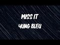 Yung Bleu - Miss It [Lyrics]