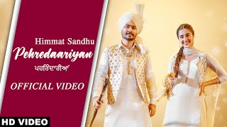 Pehredaariyan (Official Video) | Himmat Sandhu | New Punjabi Song 2022