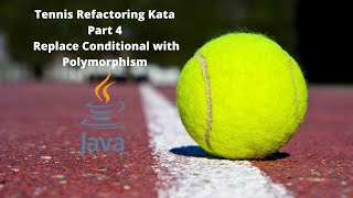 Tennis Refactoring Kata Part 4 (Java) - Replace Conditional with Polymorphism